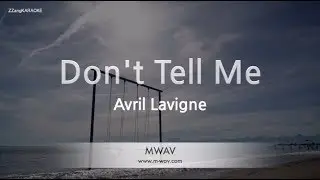 Avril Lavigne - Don't Tell Me (Melody) (Karaoke Version)