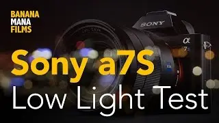 Low Light Test for Sony a7S