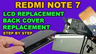 Redmi Note 7 LCD Screen Replacement and back cover replacement