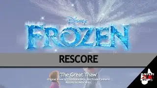 Frozen - 'The Great Thaw' (Rescore)