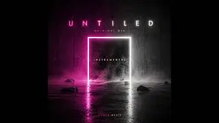 Untiled (Instrumental) - FourteFun || EDM music