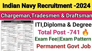 Indian Navy Recruitment 2024||Navy Chargeman,Tradesmen& Draftsman Vacancy 2024||ITI,Diploma & Degree