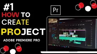 Lets Start Video Editing Adobe Premiere Pro   How to create project #1