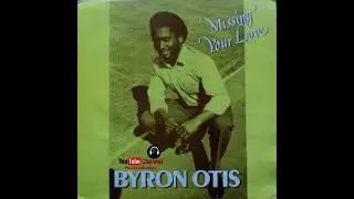 Byron Otis – Missing Your Love 1977 [Jamaica] (Full Album) #bsid3music