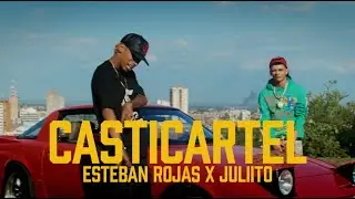 CASTICARTEL - @EstebanRojas06  x @Juliito  x OreooBeatzzz x The Essence