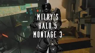 Milky: Halo 5 Montage 3 (Edited By Broey)
