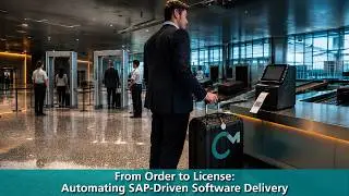 From Order to License: Automating SAP-Driven Software Delivery