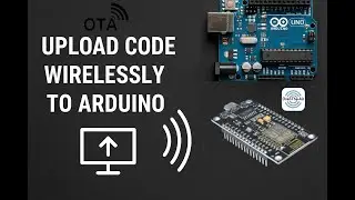 Upload Code Wirelessly to ESP8266  and Arduino Devices Using Arduino OTA | No More USB Hassles!