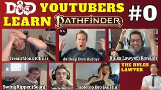 D&D YouTubers LEARN PATHFINDER 2E (Rules Lawyer) - Session 0!