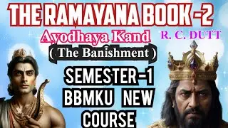 RAMAYANA BOOK -2 R. C. DUTT SEM -1 BBMKU(FYUGP #bbmkusem1#ramayanbook2@LearnEnglishEasilyAKPathak