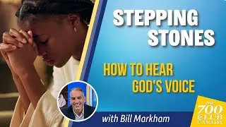 Stepping Stones | How To Hear The Voice Of God