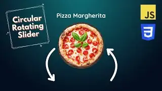 Circular Rotating Slider with Animations using Vanilla Javascript & CSS 