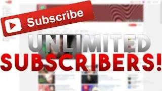 How To Get Unlimited Subscribers