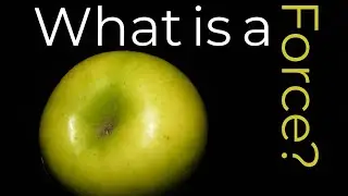 What is a Force?