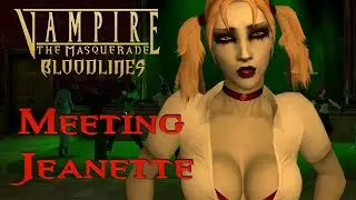 Meeting Jeanette Voerman in Vampire: Bloodlines