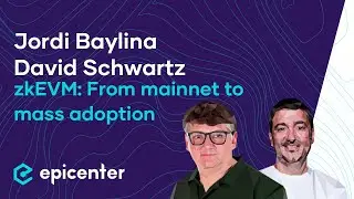David Schwartz & Jordi Baylina: Polygon zkEVM – From Mainnet to Mass Adoption - Part 2 