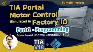 TIA Portal S7-1200 Siemens PLC SCL Programming of Motor Control Simulated in FactoryIO #tutorial