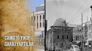 Camcı Ali Camii Neden Yıkıldı? - Tarihte Yürüyen Adam