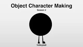 Object Character Making Episode 11 S2 PREMIERE