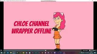 chloe channel wrapper offline intro v2