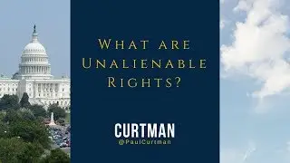 Understanding Unalienable Rights