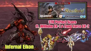 [FFBE] Infernal Eikon - 3TK Perfect Score ft. Wilhelm EX1 & Fund Force EX2