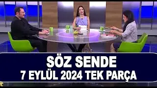 Söz Sende | 7 Eylül 2024