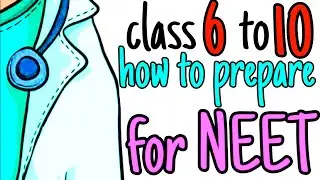 How to prepare for neet class 6 to 10 | NEET strategy  |  hamari kaksha