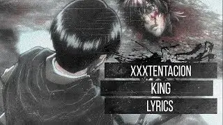 XXXTENTACION - KING (lyrics video)