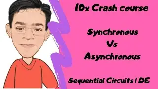 Synchronous vs asynchronous counter | 10x crash course in sequential circuit | DE