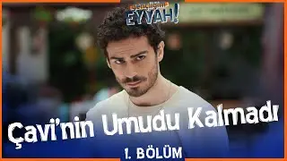 Çavi'nin umudu kalmadı! - Gençliğim Eyvah 1. Bölüm