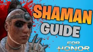 Shaman Guide 2022 For Honor