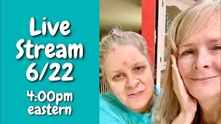 Live Stream 6/22 at 4:00pm eastern