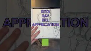 BETA RAY BILL APPRECIATION