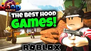 The BEST Roblox Hood Games