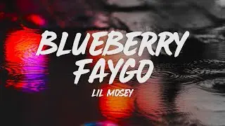 Lil Mosey - Blueberry Faygo ( 10 Hour )