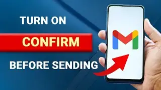 How to Turn On Confirm Before Sending Email in Gmail [EASY]