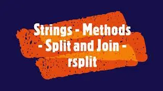 PYTHON - Strings - Methods - Split and Join - rsplit 
