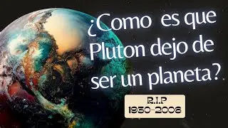 ¡Pluton el planeta que dejo de ser planeta por esta razón!