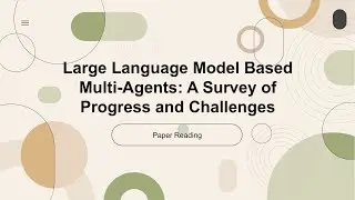 [2024 Best AI Paper] Large Language Model based Multi-Agents: A Survey of Progress and Challenges