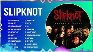 Greatest Hits Of Slipknot Full Album - Slipknot Best Songs 2022