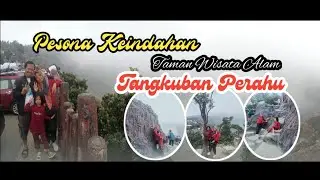 Pesona Keindahan Taman Wisata Tangkuban Perahu