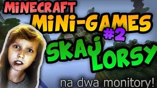 MINIGAMES #2 - SKAJ LORSY NA 2 MONITORACH!
