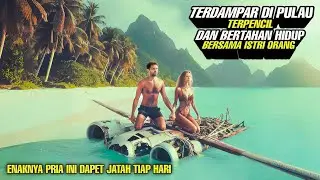 ENAKNYA BERTAHAN HIDUP DI PULAU TERPENCIL BERSAMA ISTRI ORANG ‼️