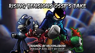 Rising Tensions OSSP's Take (Improbable Outset x Overhead x Parasite x Last Chance) | FNF Mashup