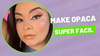 Make Opaca Super Fácil