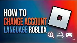 How to Change Your Roblox Account Language in 2026 | Easy Step-by-Step Guide