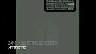 Zany Meets The Beholder - Annihilating [Full HQ+HD]