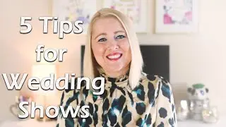 5 Tips for Wedding Shows
