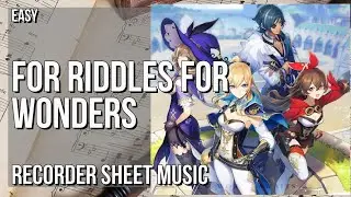Recorder Sheet Music: How to play For Riddles For Wonders (Genshin Impact) by Yu Peng Chen